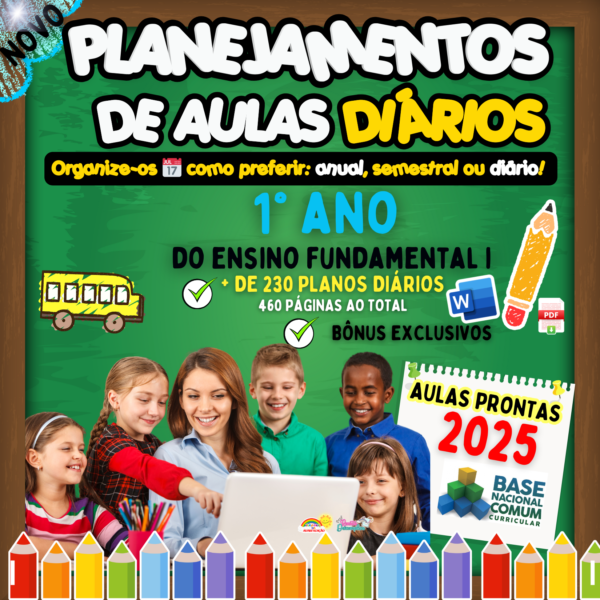 PLANEJAMENTOS DE AULAS BNCC 2025 - 1º ANO DO ENSINO FUNDAMENTAL I 📚⭐✏️🎉