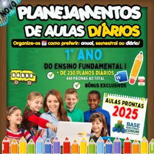 PLANEJAMENTOS DE AULAS BNCC 2025 - 1º ANO DO ENSINO FUNDAMENTAL I 📚⭐✏️🎉